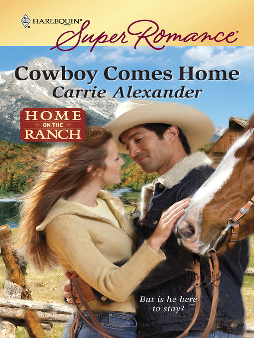 Title details for Cowboy Comes Home by Carrie Alexander - Wait list